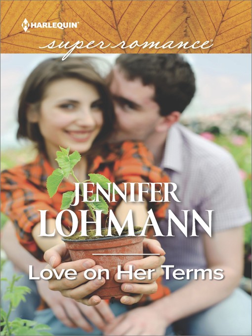 Title details for Love on Her Terms by Jennifer Lohmann - Available
